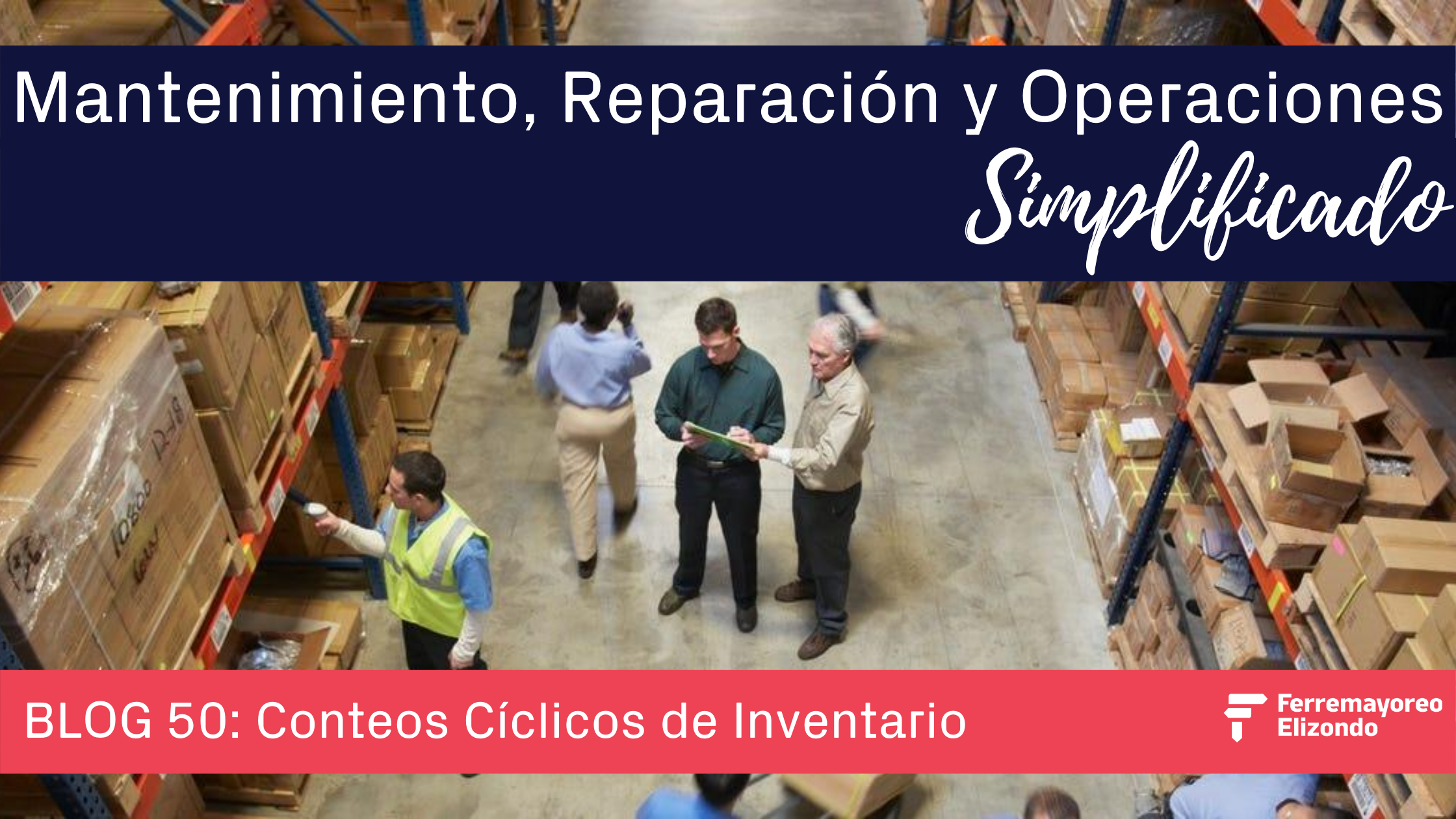 MRO Simplificado: Conteos Cíclicos de Inventario