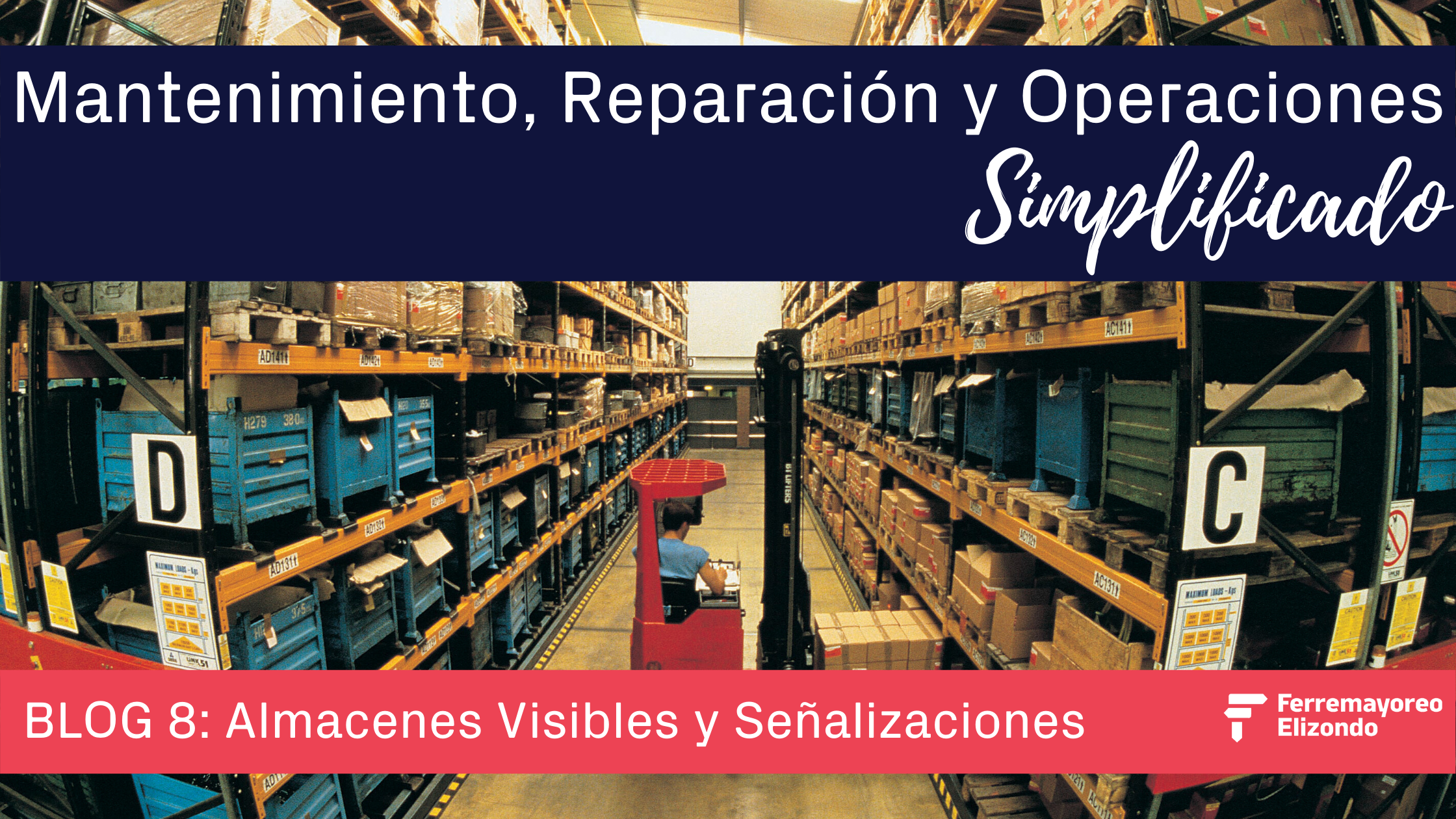 MRO Simplificado: Almacenes Visibles y Señalizaciones