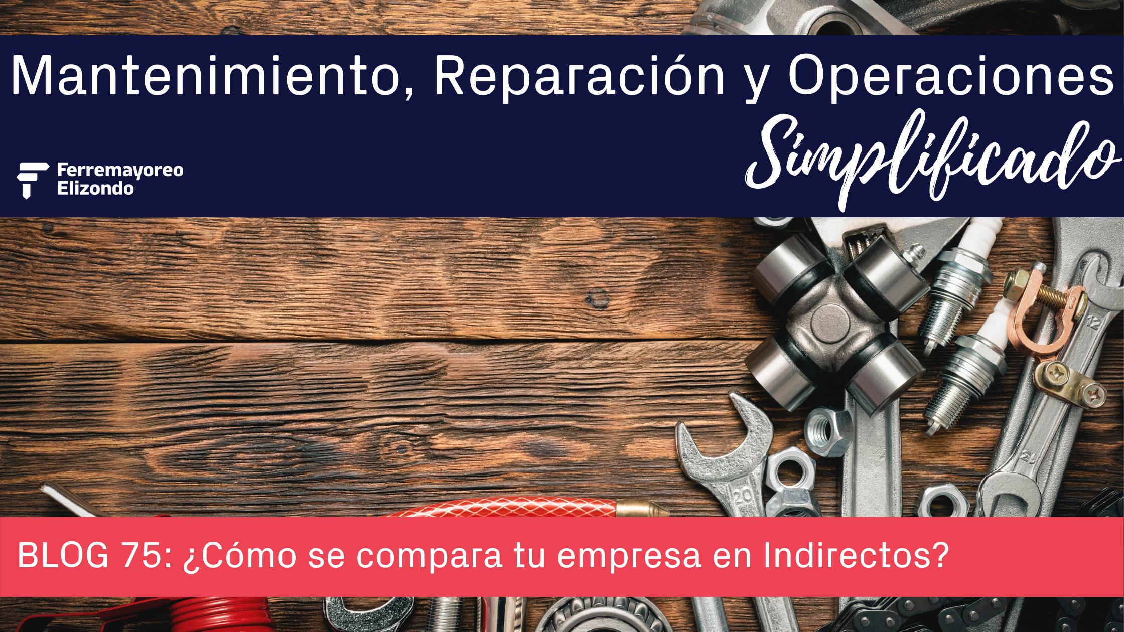 MRO Simplificado: ¿Cómo se compara tu empresa en Compras de Indirectos?