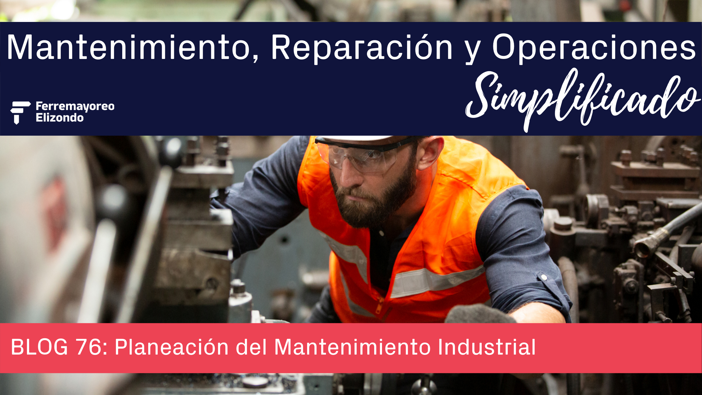 MRO Simplificado: Planeación del Mantenimiento Industrial