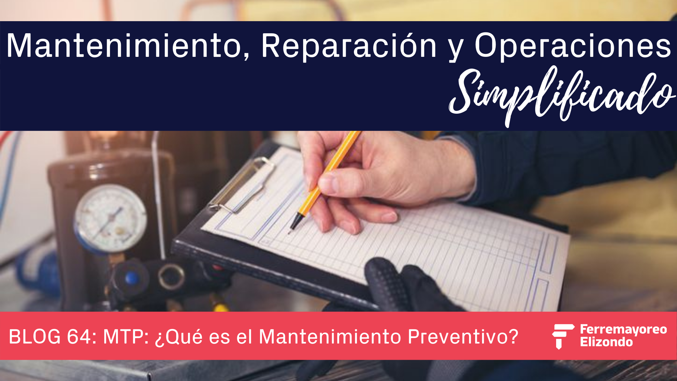 MRO Simplificado: ¿Qué es el Mantenimiento Preventivo?