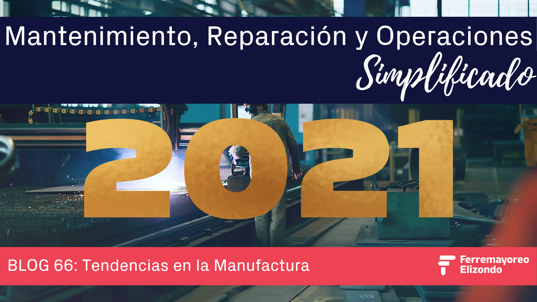 MRO Simplificado: Tendencias en Manufactura para el 2021