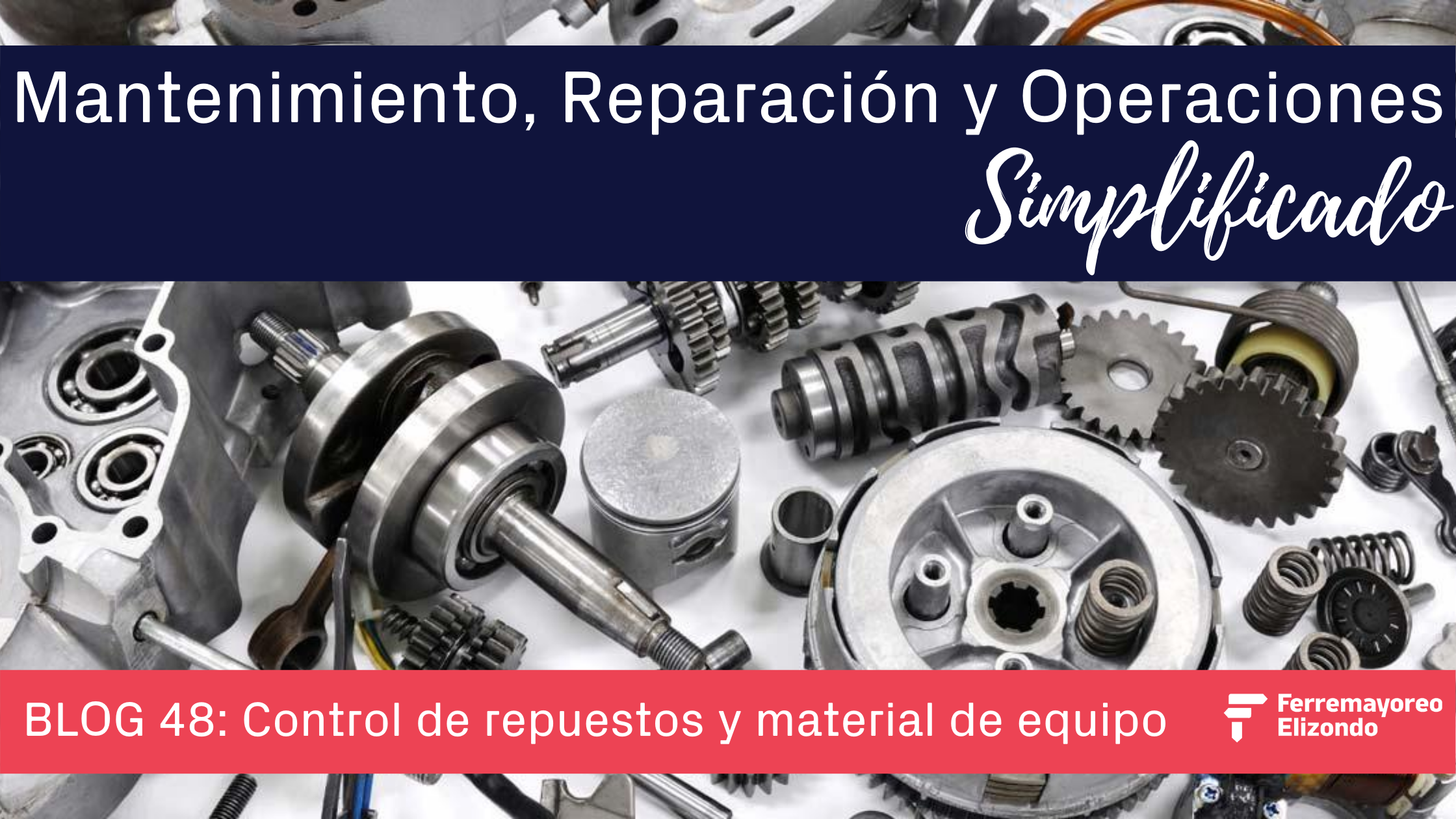 MRO Simplificado: Control de los Repuestos