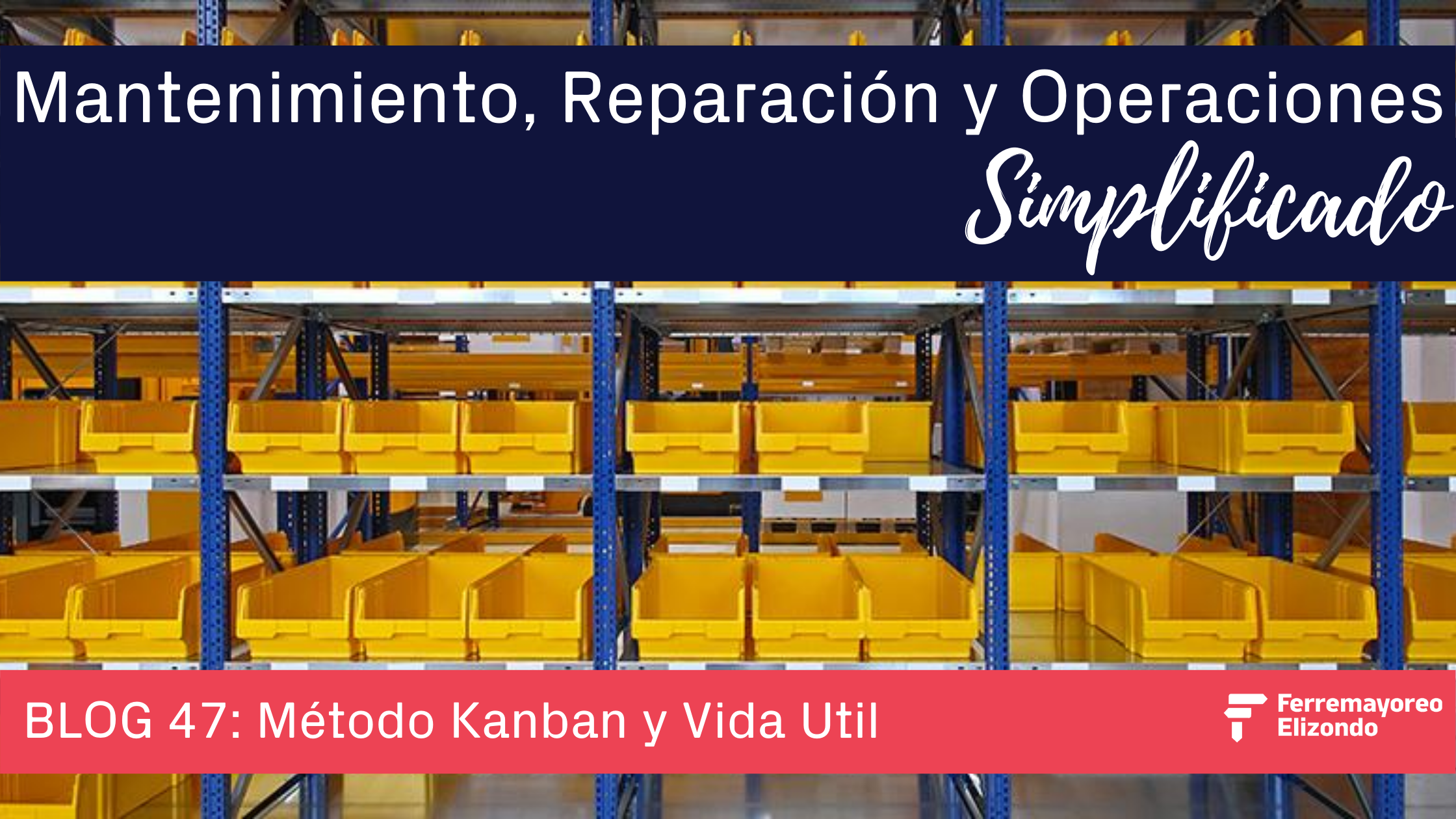 MRO Simplificado: Método Kanban y Vida Útil